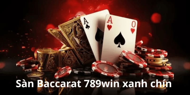 Sàn Baccarat 789win